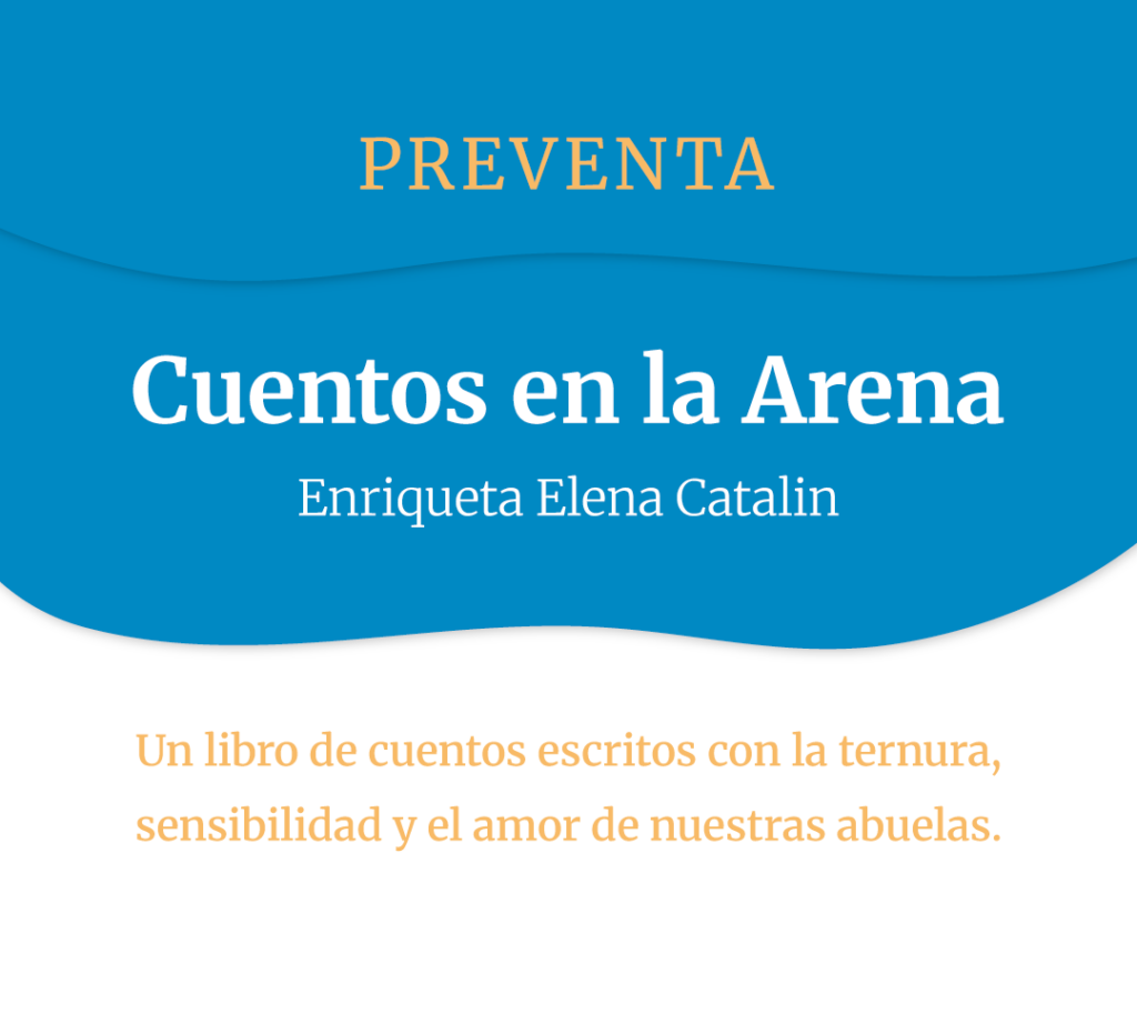 Cuentos en la Arena: Con la ternura de nuestras abuelas y la mirada curiosa de quien ama contar historias